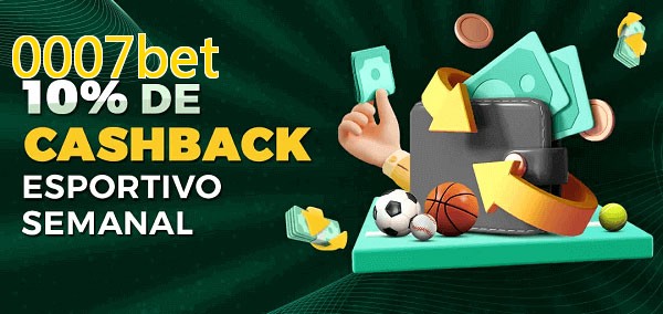 10% de bônus de cashback na 0007bet